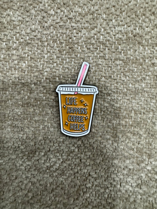 Life happens coffee helps