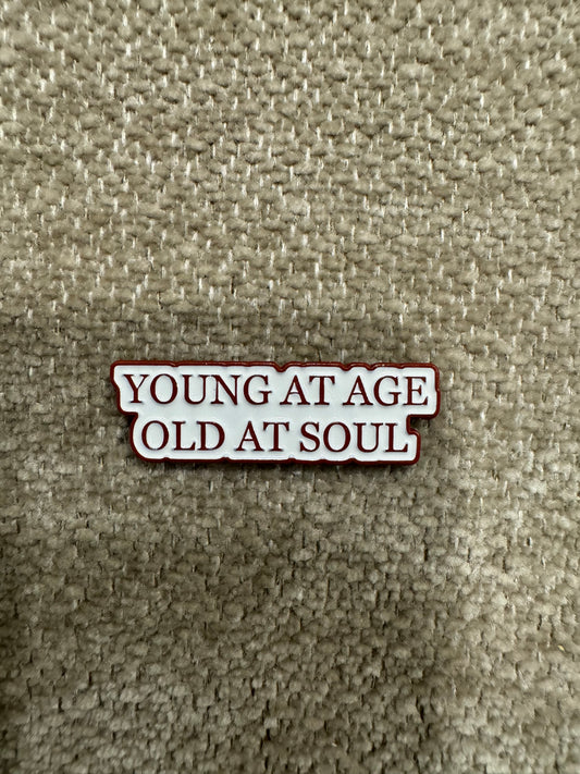Young at age old at soul